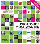 Scott Kelby, Colin Smith, Al Ward - Photoshop Most Wanted