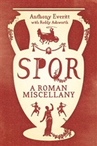 Anthony Everitt, Everitt Anthony - Spqr: A Roman Miscellany