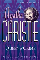 Nigel Cawthorne - A Brief Guide To Agatha Christie