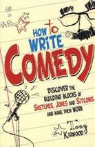 Tony Kirwood - How To Write Comedy