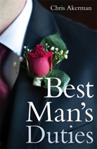 Chris Akerman - Best Man's Duties