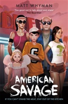 Matt Whyman, Whyman Matt - American Savage