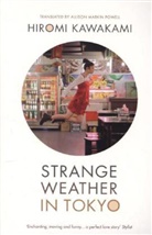 Hiromi Kawakami - Strange Weather in Tokyo