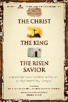 Dave Clark, Tim Green, Mark Harris - The Christ, the King, the Risen Savior: Soprano