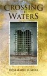 Rosemarie Sumira - Crossing the Waters
