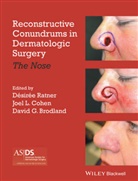 David Brodland, Joel L. Cohen, Desiree S. Ratner, Desiree S. Cohen Ratner, Ds Ratner, David Brodland... - Reconstructive Conundrums in Dermatologic Surgery