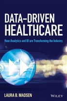 Madsen, Laura B Madsen, Laura B. Madsen, Lb Madsen - Data-Driven Healthcare