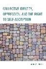 Andrew J Pierce, Andrew J. Pierce, Pierce Andrew J. - Collective Identity Oppressionpb
