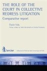 COLLECTIF 1RE ED2013, COLLECTIF 1RE ED2014, Elodie Falla, Elodie Falla, Falla Elodie - The role of the Court in collective redress litigation : comparative report