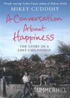 Mikey Cuddihy - A Conversation About Happiness