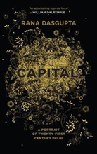 Rana Dasgupta - Capital