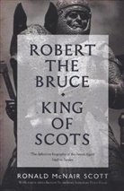 Ronald McNair Scott, Ronald McNair Scott, Scott Ronald McNair - Robert The Bruce: King Of Scots