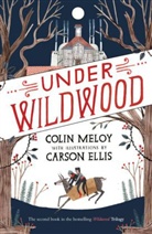 Colin Meloy, Carson Ellis, Ellis Carson - Under Wildwood