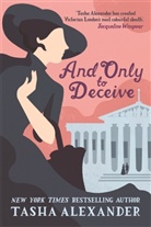 Tasha Alexander - And Only to Deceive