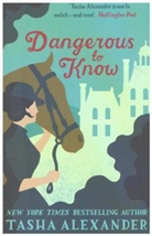 Tasha Alexander - Dangerous to Know