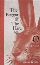 Tuomas Kyro, Tuomas Kyrö - The Beggar and the Hare