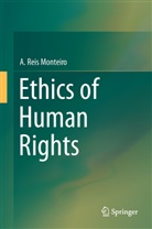 A Reis Monteiro, A. Reis Monteiro - Ethics of Human Rights