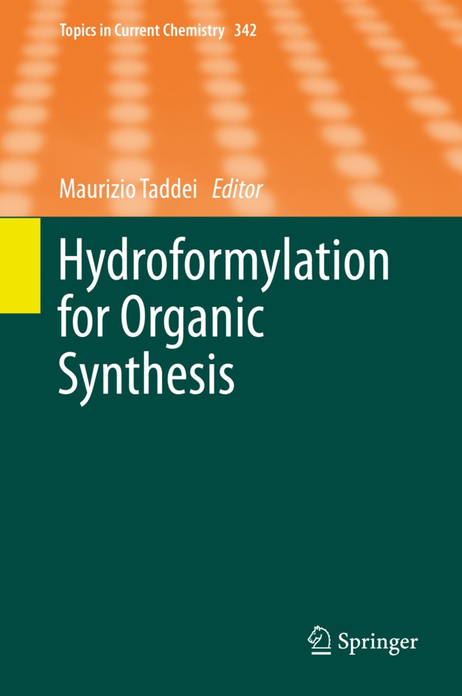 Mann, Mann, André Mann, Maurizi Taddei, Maurizio Taddei - Hydroformylation for Organic Synthesis