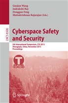 Dengguo Feng, Dengguo Feng et al, Muttukrishnan Rajarajan, Indraksh Ray, Indrakshi Ray, Guojun Wang - Cyberspace Safety and Security