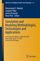 Joaqui Filipe, Joaquim Filipe, Janusz Kacprzyk, Janusz Kacprzyk et al, Mohammad S Obaidat, Mohammad S. Obaidat... - Simulation and Modeling Methodologies, Technologies and Applications