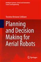 Yasmina Bestaoui Sebbane - Planning and Decision Making for Aerial Robots