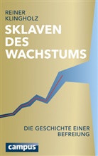 Reiner Klingholz - Sklaven des Wachstums