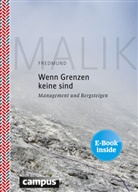 Fredmund Malik - Wenn Grenzen keine sind, m. 1 Buch, m. 1 E-Book