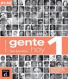 Ernesto Martín Peris, Neus Sans Baulenas - Gente hoy 1, curso de espanol basado en el enfoque por tareas : A1-A2 : libro del profesor