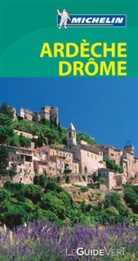 Guide vert français, Manufacture française des pneumatiques Michelin, XXX - Michelin Le Guide Vert: Ardèche - Drôme -ancienne édition-