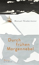 Manuel Niedermeier - Durch frühen Morgennebel