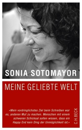 Sonia Sotomayor, Sonia M Sotomayor, Sonia Maria Sotomayor - Meine geliebte Welt - Ausgezeichnet mit dem  School Library Journal Best Books of the Year - Adult 2013