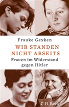 Frauke Geyken - Wir standen nicht abseits