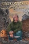 Neil Gaiman, Joyce Graham, Christopher Golden - Mister October, Volume I - An Anthology in Memory of Rick Hautala