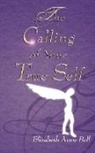 Elizabeth Anne Bell - The Calling of your True Self