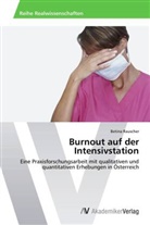 Betina Rauscher - Burnout auf der Intensivstation
