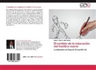 Miguel Angel Giraldo Quispe - El sentido de la educación del hombre nuevo