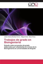 Migue Avila, Miguel Avila, Jaime Antoni Benítez Forero, Jaime Antonio Benítez Forero, Rivas, Edwin Rivas - Trabajos de grado en Bioingeniería