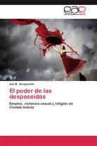 Ana M Bergareche, Ana M. Bergareche - El poder de las desposeídas