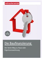 Thomas Hammer, Jens Bonnke, Verbraucherzentral Nordrhein-Westfalen e V, Verbraucherzentrale Nordrhein-Westfalen e. V. - Die Baufinanzierung