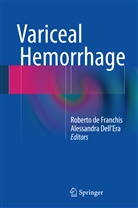 Robert de Franchis, Roberto De Franchis, Alessandra Dell Era, Alessandra Dell¿Era, Alessandra Dell’Era, DellEra... - Variceal Hemorrhage