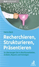 Hanno Beck - Recherchieren, Strukturieren, Präsentieren