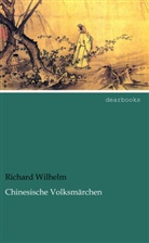 Richard Wilhelm - Chinesische Volksmärchen