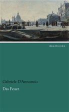 Gabriele D\'Annunzio, Gabriele D'Annunzio - Das Feuer