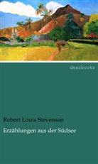 Robert Louis Stevenson - Erzählungen aus der Südsee