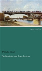 Wilhelm Hauff - Die Bettlerin vom Pont des Arts