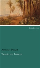 Alphonse Daudet - Tartarin von Tarascon