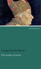 George G. N. Lord Byron, George Gordon Byron - Die beiden Foscari