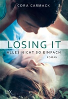 Cora Carmack - Losing it - Alles nicht so einfach
