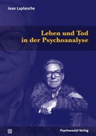 Jean Laplanche, Ud Hock, Udo Hock, Sauvant, Sauvant, Jean-Daniel Sauvant - Leben und Tod in der Psychoanalyse