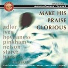 Gloriae Dei Cantores - Make His Praise Glorious (Audio book)